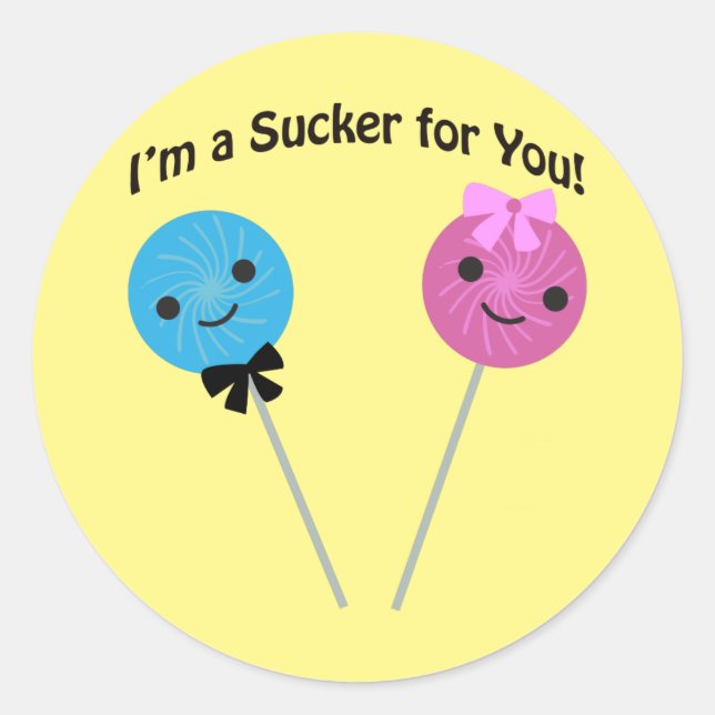 I'm a sucker for you! classic round sticker (Front)