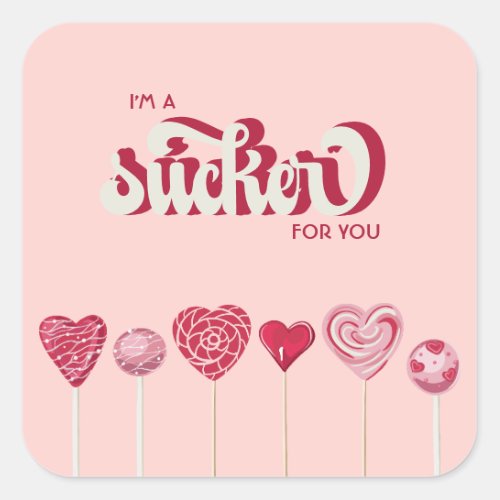 Im a Sucker For You Lollipop Valentine Square Sticker