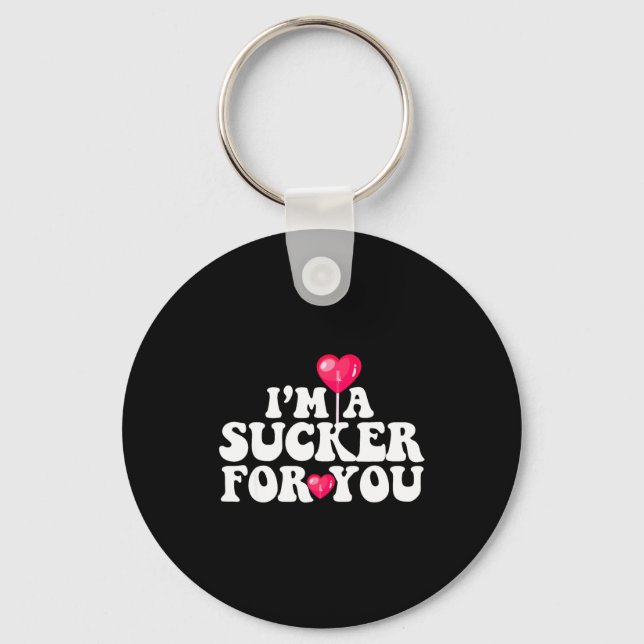 Im A Sucker For You Valentines Day Pun Matching Co Keychain (Front)