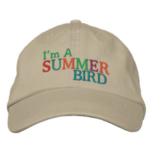 I'm a Summer Bird ... :) Embroidered Baseball Hat