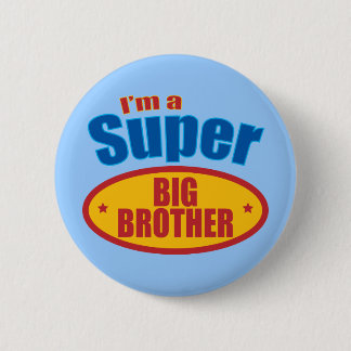 I'm a Super Big Brother Button