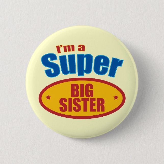 I'm a Super Big Sister Pinback Button (Front)
