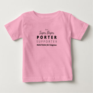 I'm a Super Duper Porter Supporter Baby T-Shirt