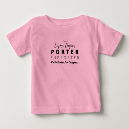 Im a Super Duper Porter Supporter Baby T_Shirt