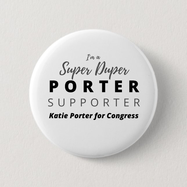 I'm a Super Duper Porter Supporter. Button (Front)