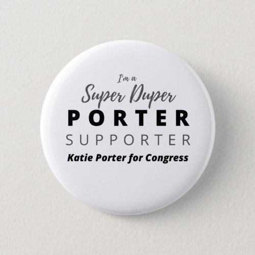 Im a Super Duper Porter Supporter Button