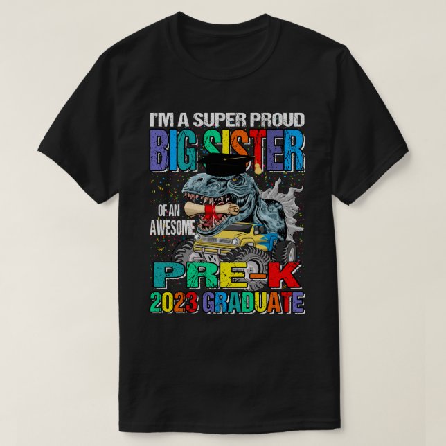 I'm A Super Proud Big Sister Of An Awesome Pre-K 2 T-Shirt (Design Front)