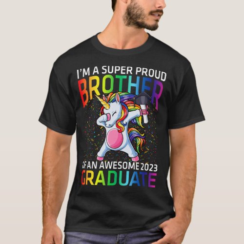 Im A Super Proud Brother Of An Awesome 2023 Gradu T_Shirt