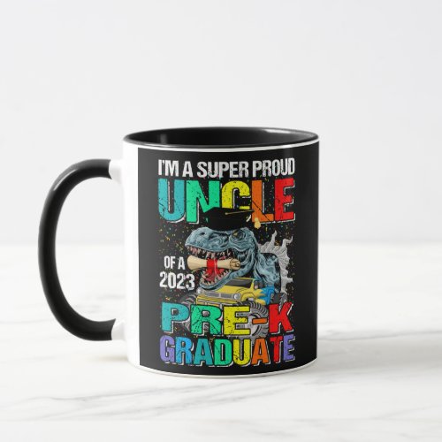 Im A Super Proud Uncle Of A 2023 Pre K Graduate Mug