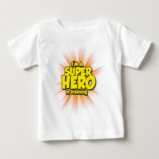 I'M A SUPERHERO in training Baby T-Shirt (Front)