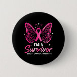 I&#39;m A Survivor Breast Cancer Awareness Butterfly P Button