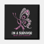 I&#39;m A Survivor Breast Cancer Awareness Butterfly P Magnet