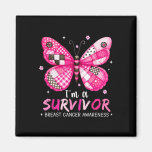 I&#39;m A Survivor Breast Cancer Awareness Butterfly P Magnet