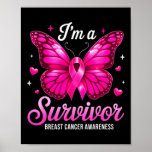 I&#39;m A Survivor Breast Cancer Awareness Butterfly P Poster