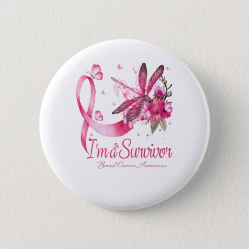 Im A Survivor Dragonfly Breast Cancer Awareness Button