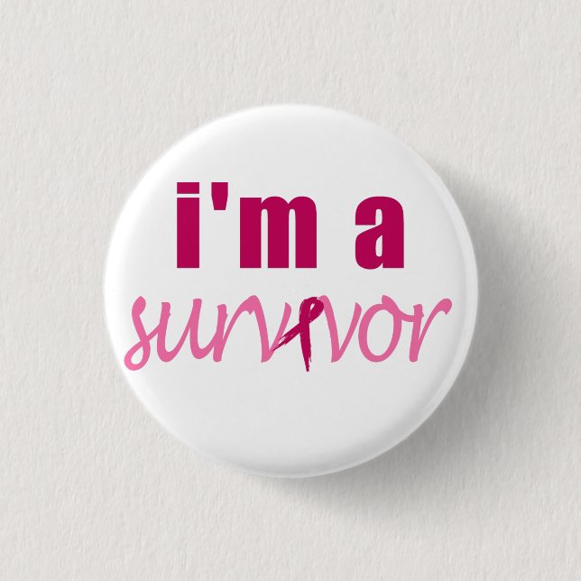 I'm A Survivor Pinback Button (Front)