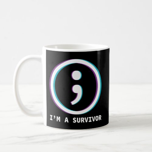 IM A Survivor Semicolon Suicide Prevention Awaren Coffee Mug