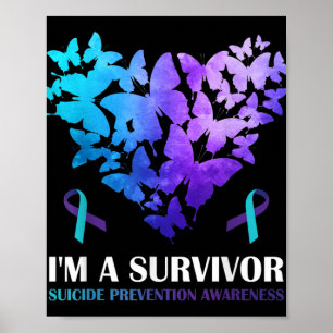 Im A Survivor Suicide Prevention Awareness Butterf Poster