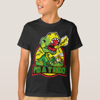 I'm a T Rex! T-Shirt