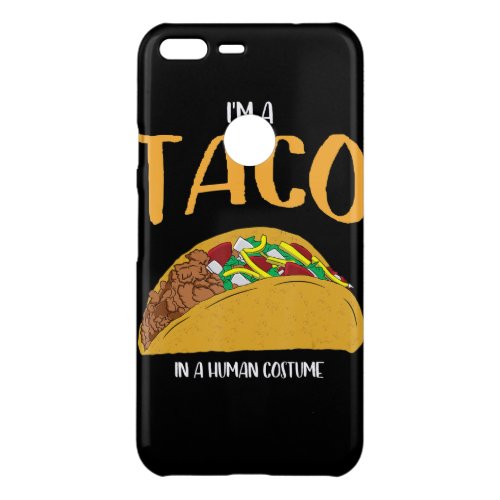 im a taco in a human costume halloween cosplay uncommon google pixel XL case