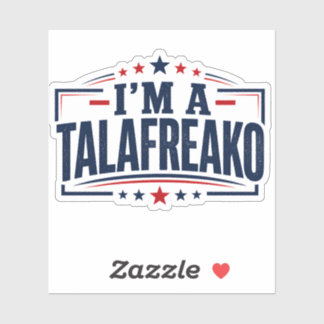 I'm A Talafreako Funny Texas Political Humor Retro Sticker