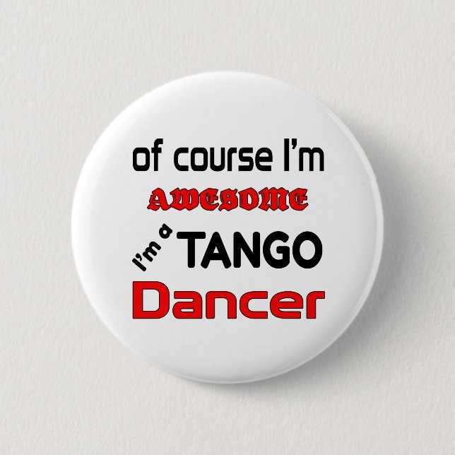 I'm a Tango Dancer Pinback Button (Front)