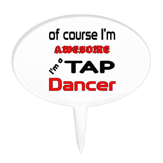 I'm a Tap Dancer Cake Topper (Front)
