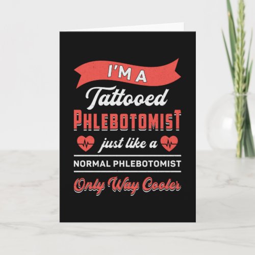 Im A Tattooed Phlebotomist Phlebotomy Nurse Gift Card