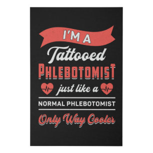 I'm A Tattooed Phlebotomist Phlebotomy Nurse Gift Faux Canvas Print