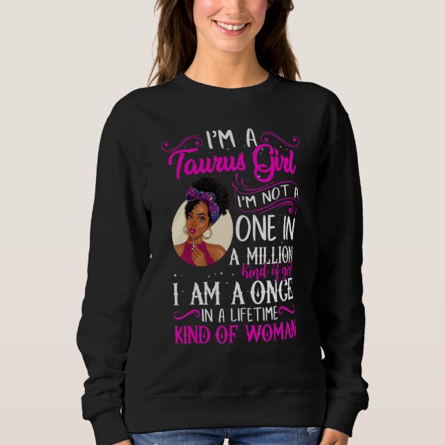 I'm A Taurus Girl Black Women April May Bday_1 Sweatshirt (Front)