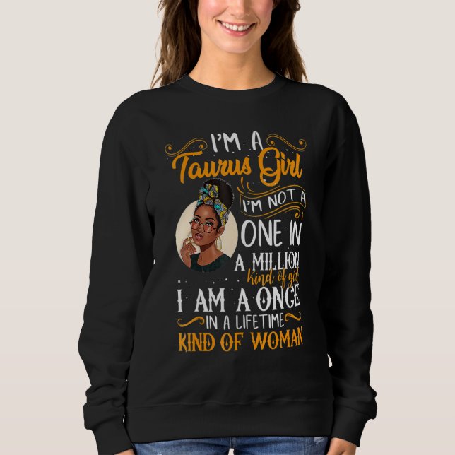 I'm A Taurus Girl Black Women April May Bday Sweatshirt (Front)