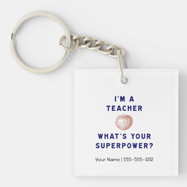 I'm a Teacher [apple] What's Your Superpower? Keychain (Front)