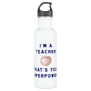 I'm a Teacher [apple] What's Your Superpower? Water Bottle