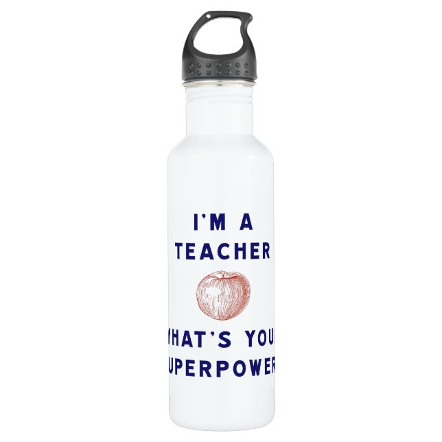 I'm a Teacher [apple] What's Your Superpower? Water Bottle (Front)