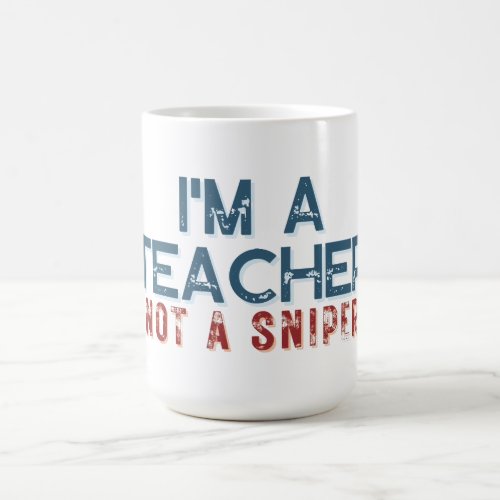 Im A Teacher Gun Reform Grunge Style  Coffee Mug