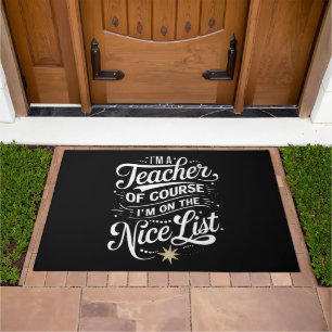 I'm A Teacher I'm On The Nice List Teacher Xmas Doormat