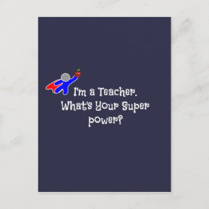 I'm a Teacher--teacher humor Postcard