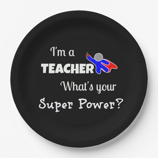 "I'm a Teacher. What's Your Super Power?" Paper Plates (Front)