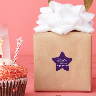 "I'm a Teacher. What's Your Super Power?" Star Sticker