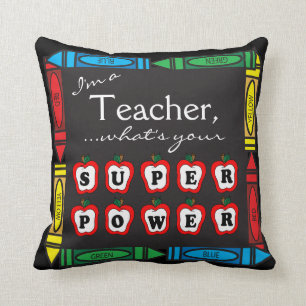 I'm a Teacher, What's Your Super Power? Throw Pillow