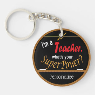 I'm a Teacher, What's your Superpower  ❤ Keychain