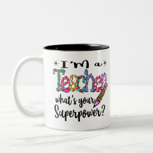 I'm A Teacher What's Your Superpower Modern School Two-Tone Coffee Mug