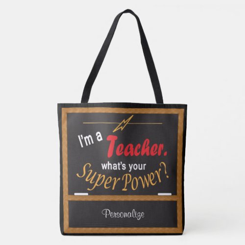 Im A Teacher Whats your Superpower Tote Bag