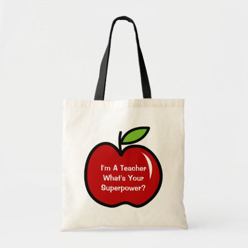 Im a teacher whats your superpower tote bag