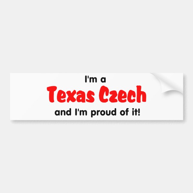 I'm a Texas Czech - T shirt Bumper Sticker (Front)