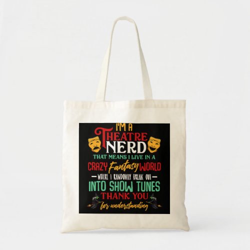 Im a Theater Nerd On Stage Theater Lovers Actor A Tote Bag