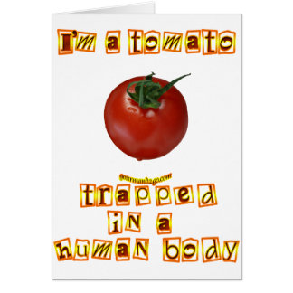 I'm a Tomato . . . Cards