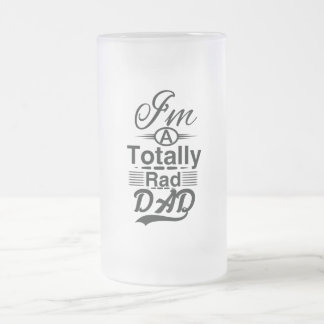 I'm a totally rad dad frosted glass beer mug
