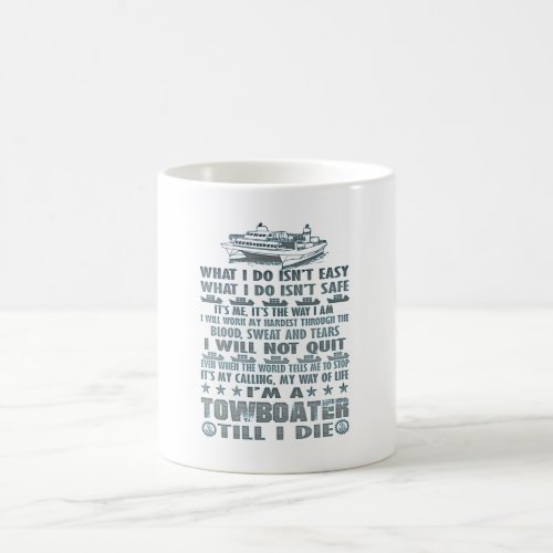 Im A Towboater Till I Die Coffee Mug
