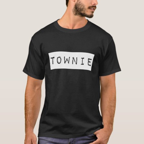 Im a Townie T_Shirt